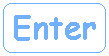 ENTER